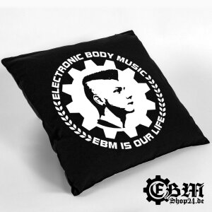 EBM pillow - EBM IS OUR LIFE