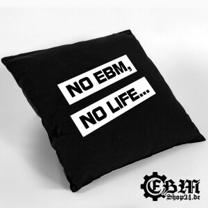 EBM Kissen - EBM IS OUR LIFE ohne Füllung