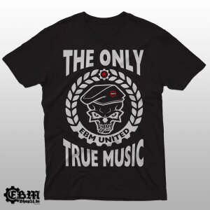 EBM - The Only True Music - T-Shirt XL