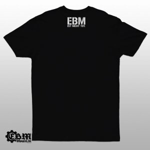 EBM IST NICHT TOT- T-Shirt