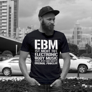 EBM IST NICHT TOT- T-Shirt
