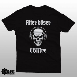 Alter Böser EBMer - T-Shirt