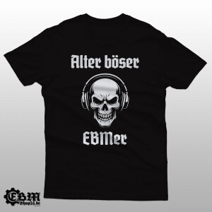 Alter Böser EBMer - T-Shirt XXL
